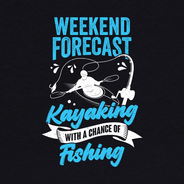 Weekend Forecast Kayaking With A Chance Of Fishing by Dolde08